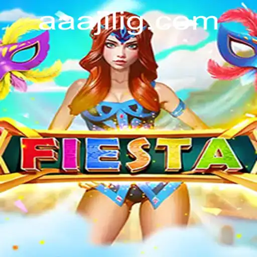 Exploring the Excitement of Fiesta: The AAA Jili Adventure