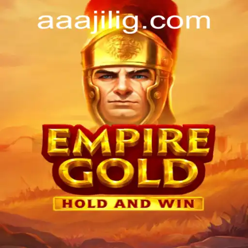 EmpireGold: Explore the Thrilling World of aaa jili