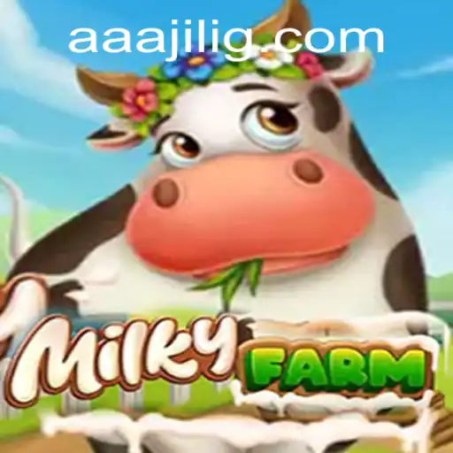 Exploring MilkyFarm: A Unique Gaming Experience With Aaa Jili