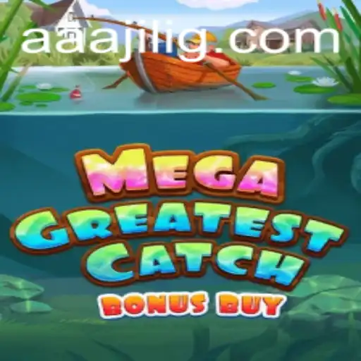 Discover the Thrilling Adventure of MegaGreatestCatchBonusBuy